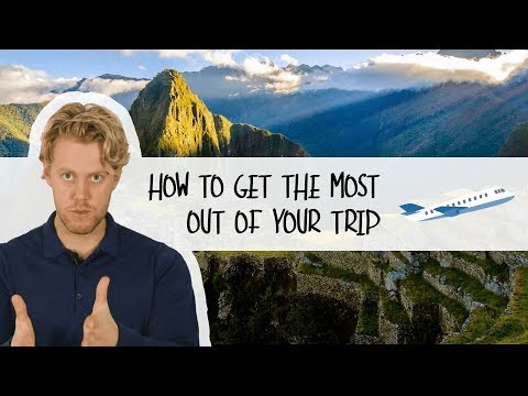 How To Get The Most Out Of Your Trip | Travel Tips image