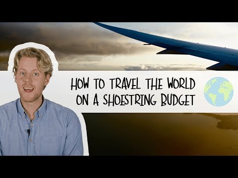 How To Travel The World On A Shoestring Budget | Travel Tips image